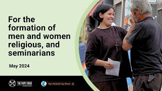 MAY | For the formation of men and women religious, and seminarians – May 2024