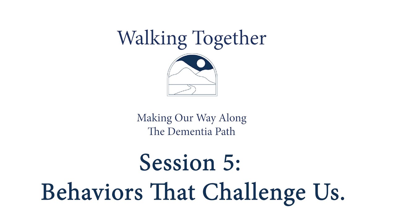 Session 5: Behaviors That Challenge Us