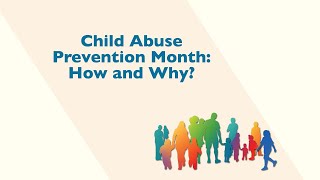 Child Abuse Prevention Month: How and Why?